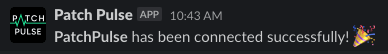 A screenshot showing a Patch Pulse message in a Slack channel about the bot being setup successfully